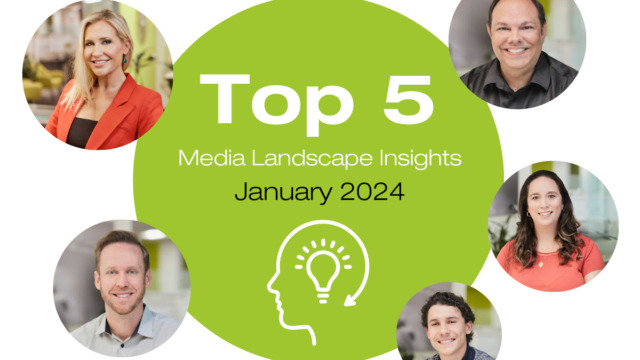 Top 5 Media Landscape Insights- January