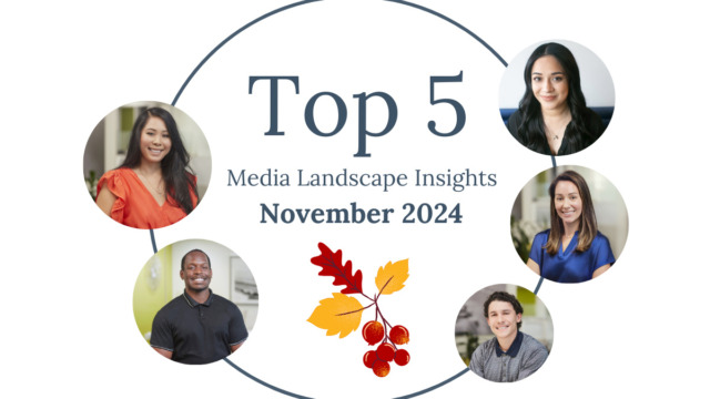 Top 5 Media Landscape Insights- November