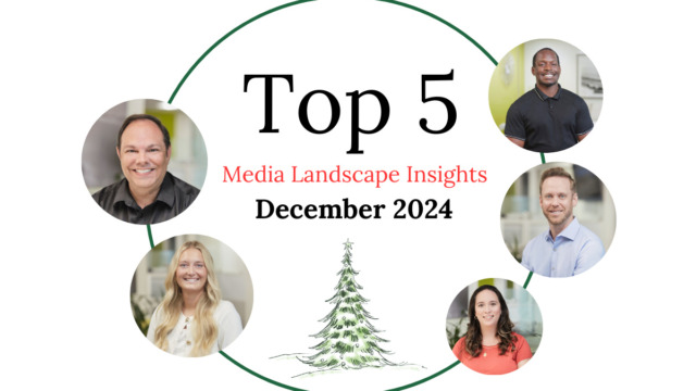 Top 5 Media Landscape Insights- December