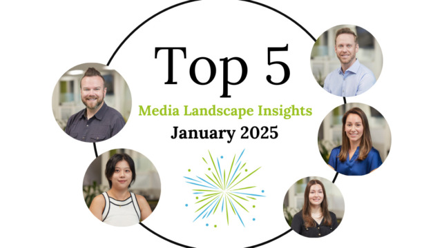 Top 5 Media Landscape Insights- January