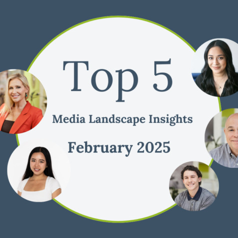 Top 5 Media Landscape Insights- February