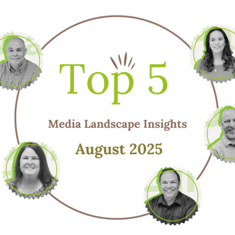 Top 5 Media Landscape Insights- August