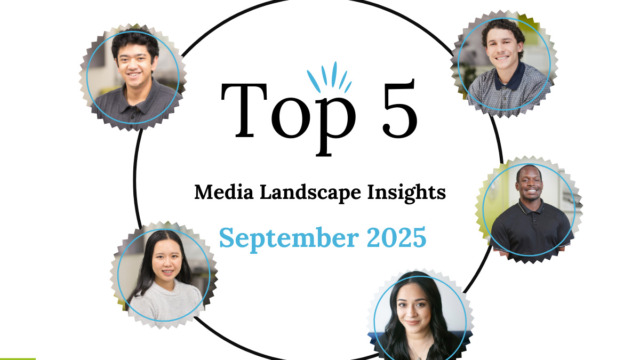 Top 5 Media Landscape Insights- September Top 5 Media Landscape Insights- September