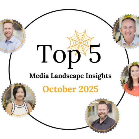 Top 5 Media Landscape Insights- October