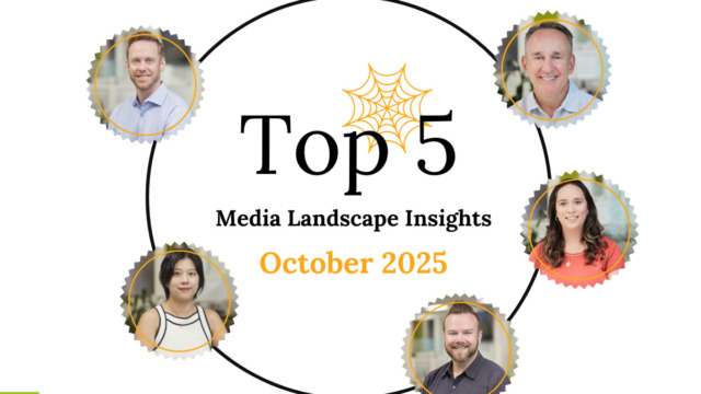 Top 5 Media Landscape Insights- October