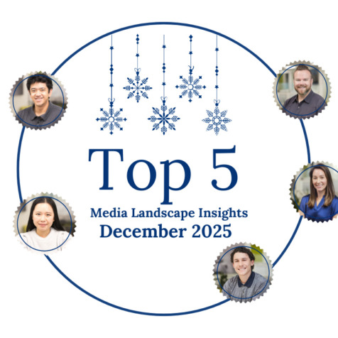 Top 5 Media Landscape Insights- December