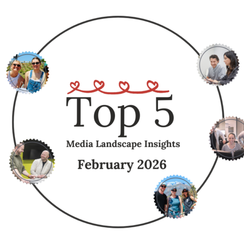 Top 5 Media Landscape Insights- February